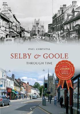 Book cover for Selby & Goole Through Time