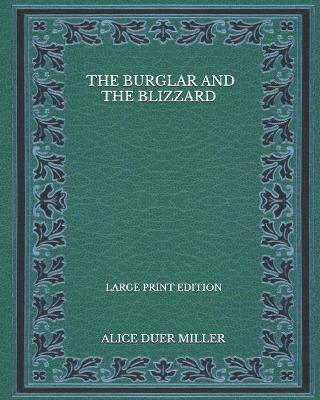 Book cover for The Burglar And The Blizzard - Large Print Edition