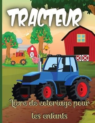 Book cover for Tracteur Livre de Coloriage Pour les Enfants