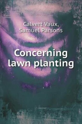 Cover of Concerning lawn planting