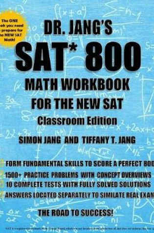Cover of Dr. Jang's SAT 800 Math Workbook for the New SAT Classroom Edition