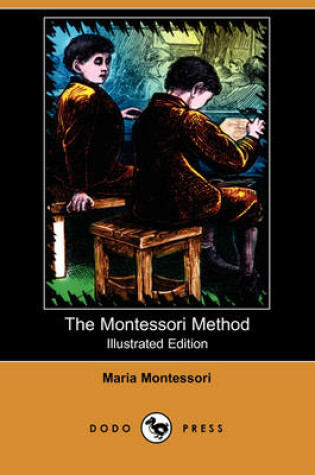 Cover of The Montessori Method (Illustrated Edition) (Dodo Press)