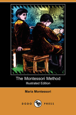 Book cover for The Montessori Method (Illustrated Edition) (Dodo Press)