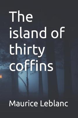 Book cover for The island of thirty coffins