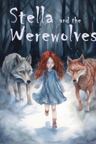 Cover of Stella and the Werewolves