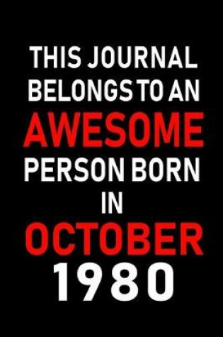 Cover of This Journal belongs to an Awesome Person Born in October 1980