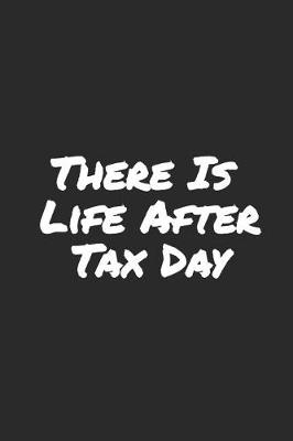 Book cover for There Is Life After Tax Day