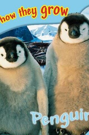 Cover of See How They Grow: Penguin