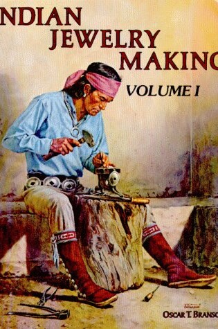 Cover of Indian Jewelry Making. Volume I