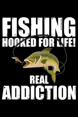 Book cover for Fishing Hooked For Life Real Addiction