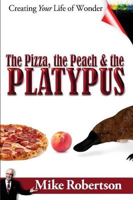 Book cover for The Pizza, the Peach, and the Platypus
