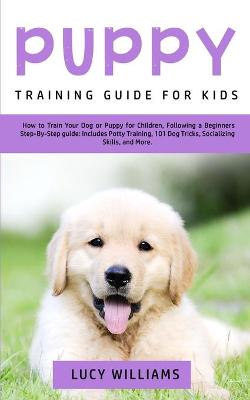 Book cover for Puppy Training Guide for Kids