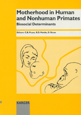 Cover of Motherhood in Human and Nonhuman Primates: Biosocial Determinants