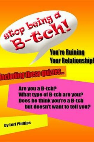 Cover of Stop Being A B-Tch! eBook