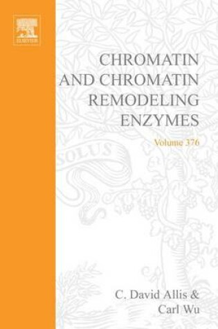 Cover of Chromatin and Chromatin Remodeling Enzymes, Part B