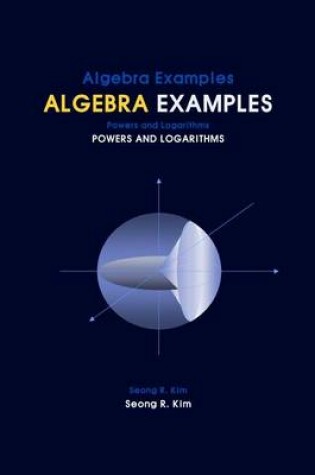 Cover of Algebra Examples Powers and Logarithms