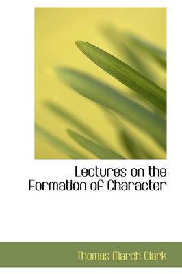 Book cover for Lectures on the Formation of Character