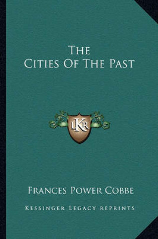 Cover of The Cities Of The Past