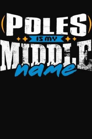 Cover of Poles Is My Middle Name