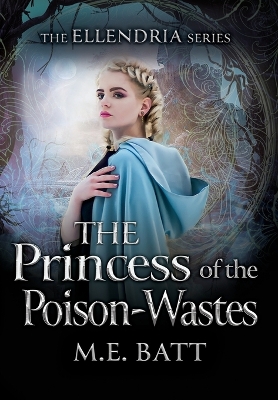 Cover of The Princess of the Poison-Wastes