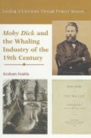 Cover of Moby Dick and the Whaling Industry of the 19th Century