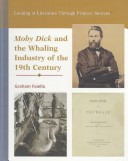 Book cover for Moby Dick and the Whaling Industry of the 19th Century