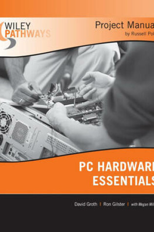 Cover of Wiley Pathways PC Hardware Essentials Project Manual