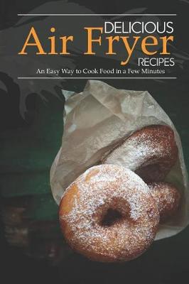 Book cover for Delicious Air Fryer Recipes