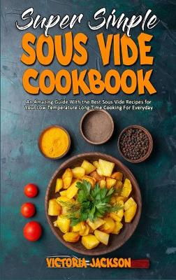 Book cover for Super Simple Sous Vide Recipes