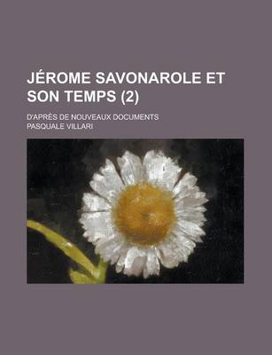 Book cover for Jerome Savonarole Et Son Temps; D'Apres de Nouveaux Documents (2 )