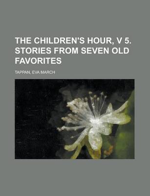 Book cover for The Children's Hour, V 5. Stories from Seven Old Favorites