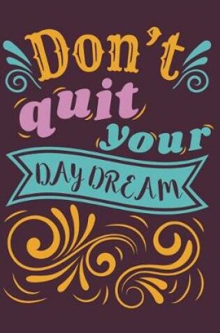 Cover of Don't Quit Your Daydream