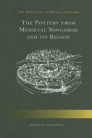 Cover of The Pottery from Medieval Novgorod and Its Region