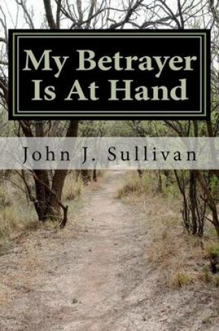 Cover of My Betrayer Is At Hand