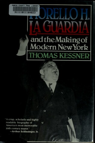 Cover of Fiorello H. La Guardia and the Making of Modern New York