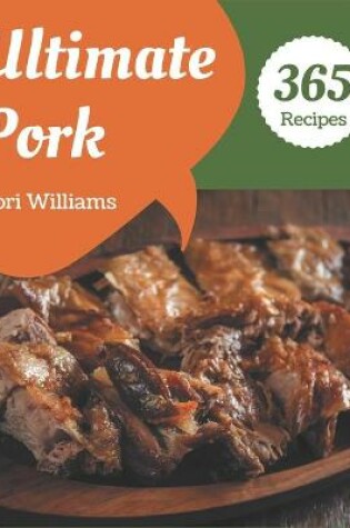 Cover of 365 Ultimate Pork Recipes