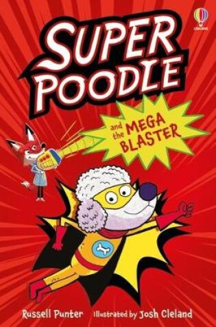 Cover of Superpoodle and the Mega Blaster