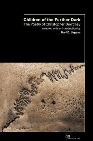 Cover of Children of the Outer Dark: The Poetry of Christopher Dewdney