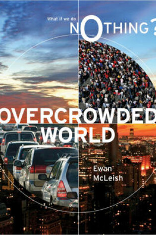 Cover of What If We Do Nothing?: Overcrowded World