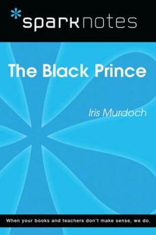 Cover of The Black Prince (Sparknotes Literature Guide)