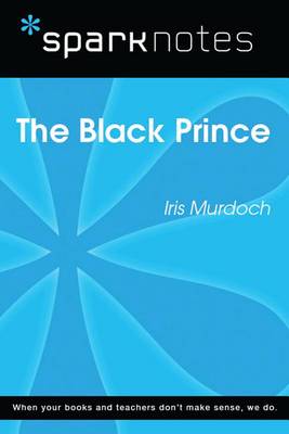 Book cover for The Black Prince (Sparknotes Literature Guide)