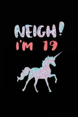 Cover of NEIGH! I'm 19