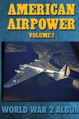Cover of American Airpower Volume 2