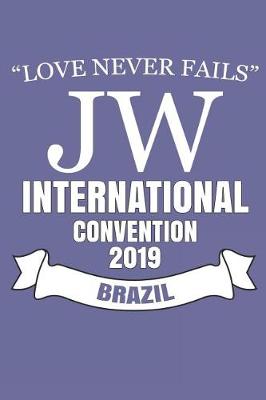 Cover of Love Never Fails Jw International Convention 2019 Brazil