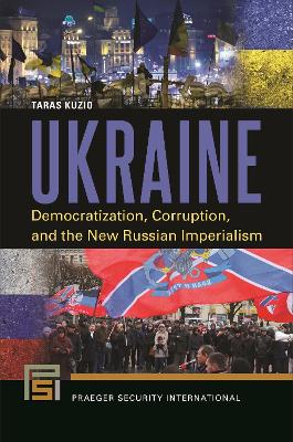 Book cover for Ukraine: Democratization, Corruption, and the New Russian Imperialism