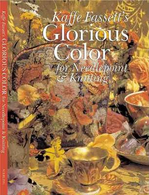 Book cover for Kaffe Fassett's Glorious Color for Needlepoint & Knitting