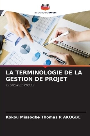 Cover of La Terminologie de la Gestion de Projet