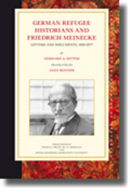 Cover of German Refugee Historians and Friedrich Meinecke