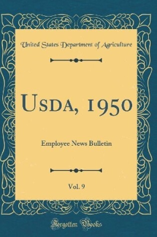 Cover of Usda, 1950, Vol. 9: Employee News Bulletin (Classic Reprint)