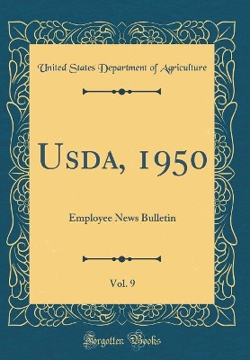 Book cover for Usda, 1950, Vol. 9: Employee News Bulletin (Classic Reprint)